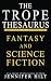The Trope Thesaurus: Fantasy and Science Fiction