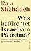 Was befürchtet Israel von Palästina?: Von der Hoffnung auf einen gerechten Frieden (German Edition)