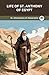 Life of St. Anthony of Egypt by Athanasius of Alexandria
