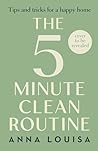 The 5 Minute Clean Routine: Tips and Tricks for a Happy Home