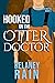 Hooked on the Otter Doctor ...