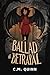 A Ballad of Betrayal (The P...