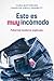 Esto es muy incómodo: Pubertad moderna explicada (En familia) (Spanish Edition)