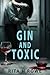 Gin and Toxic