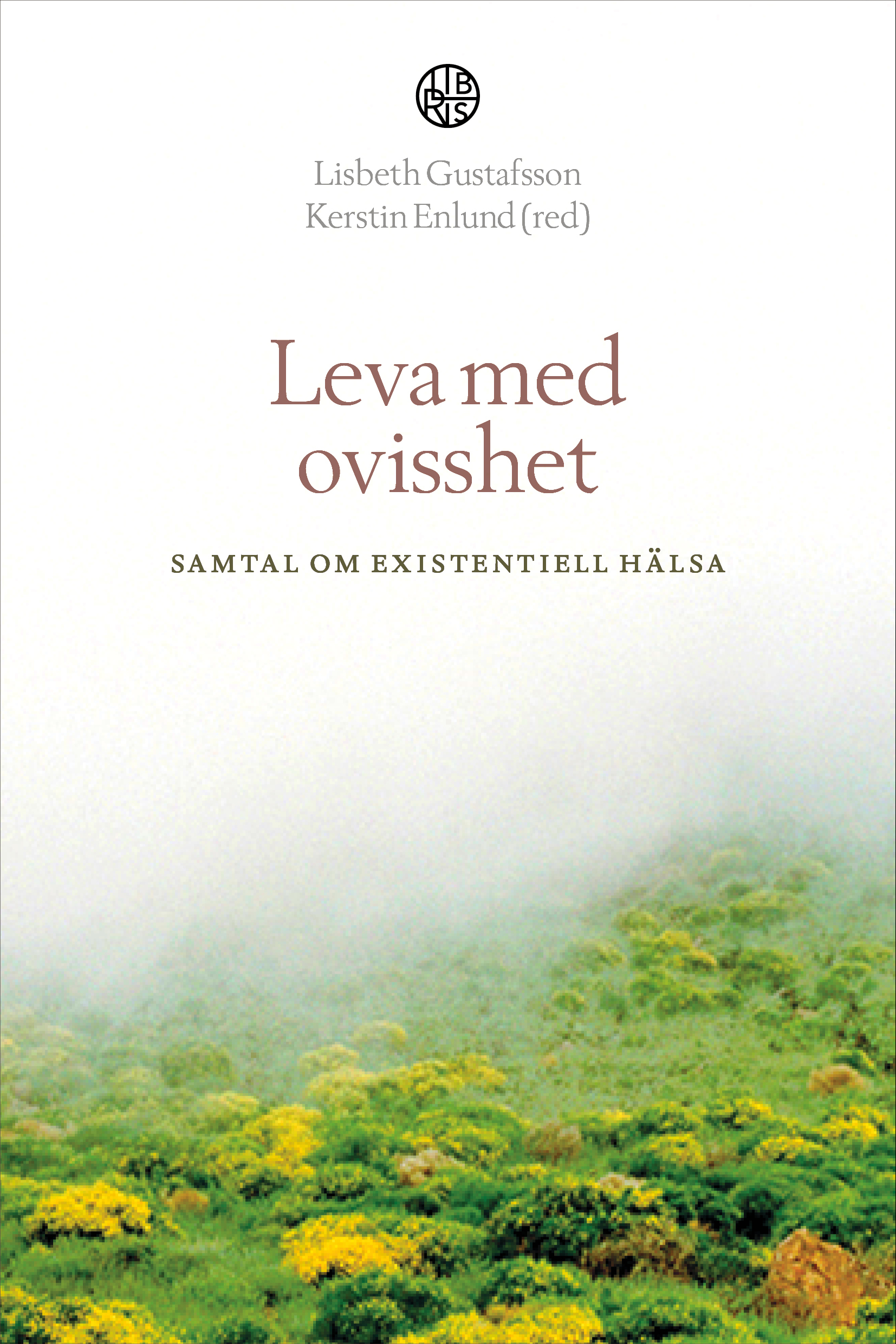 Leva med ovisshet - samtal om existentiell hälsa (Unknown Binding)