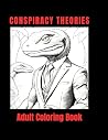 Conspiracy Theories Adult Coloring Book (Not Your Average Coloring Book)