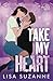 Take My Heart: Illustrated Edition (My Favorite Band Illustrated Covers)