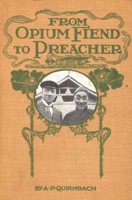 From Opium Fiend to Preacher: The Story of Cheng Ting Chiah (Hardcover)