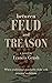 Between Feud and Treason