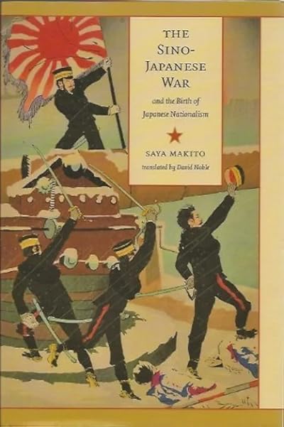 Portada de The Sino-Japanese War and the Birth of Japanese Nationalism, de Makito Saya
