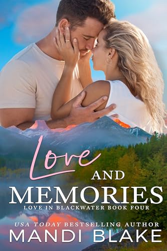 Love and Memories  (Love in Blackwater #4)