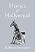 Horses of Hollywood by Roberta Smoodin