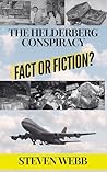 THE HELDERBERG CONSPIRACY: Fact or Fiction?