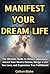 Manifest Your Dream Life by Colton Blake