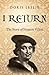 I Return: The Story of Francois Villon (Doris Leslie Biographical Novels)