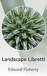 Landscape Libretti