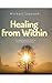 Healing from Within: A Comp...