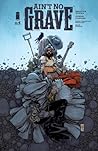Ain't No Grave #4 by Skottie Young