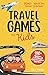 Travel Games for Kids: 100+...