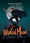 Broken Moon by Patrick Todoroff Broken Moon by Patrick Todoroff