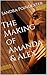 The Making of Amanda & Alex by Sandra Poindexter