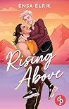 Rising Above by Ensa Elrik