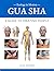 Gua sha: A Guide to Treating People