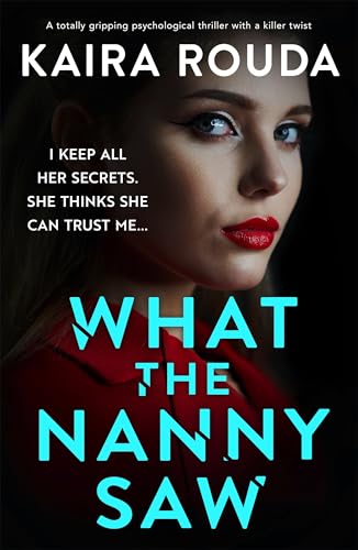 What the Nanny Saw (Family Secrets, #3)