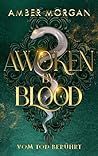 Awoken by Blood: ...