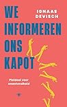 We informeren ons...