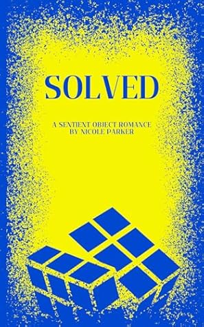 Solved: A Sentient Object Romance (Kyleverse)