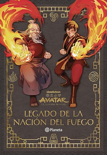 Avatar. Legado de la Nación del Fuego (Nickelodeon) (Spanish Edition)