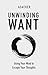 Unwinding Want by Tom Asacker