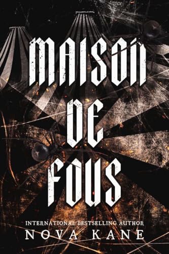 Maison De Fous (Cirque Du Désir, #2)