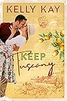 Keep Tuscany by Kelly  Kay
