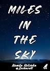 Miles in the sky