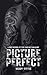 Picture Perfect: Standalone...