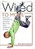 Wired to Move: Facts and St...