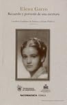Elena Garro: Recuerdo y porvenir de una escritura