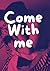 Come with me: Erotic Story ...