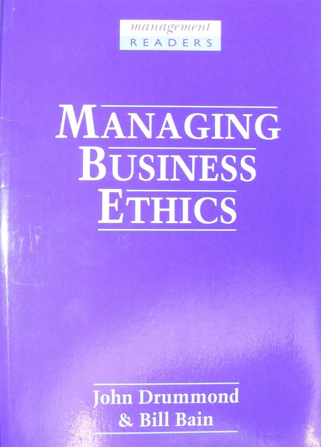 Managing Business Ethics (Management Readers)