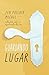 Guardando Lugar: Reflexões sobre o significado do lar (Portuguese Edition)