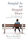 Stupid Is as Stup...
