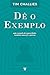 Dê o Exemplo: Seja exemplo de maturidade, conduta, amor, fé e pureza (Portuguese Edition)
