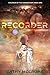 Recorder (Children of the Consortium Book 1)