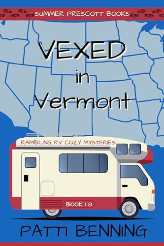 Vexed in Vermont (Rambling RV Cozy Mysteries #18)