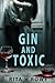 Gin and Toxic