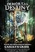 Immortal Destiny: The Immor...