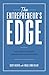 The Entrepreneur's Edge: How to Build, Grow, and Manage Your Business