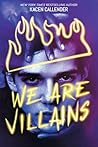 We Are Villains by Kacen Callender